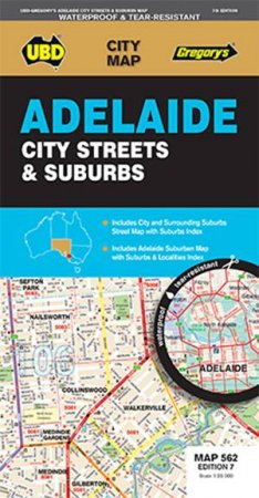 UBD/Gregory's Adelaide City Streets And Suburbs Map 562 - 7th Ed (Waterproof And Tear-Resistant) by Various