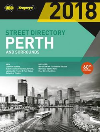 UBD/Gregory's Perth Street Directory 2018, 60th ed. by Various