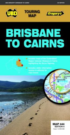 Brisbane to Cairns Map 444 5th Ed by UBD Gregory's