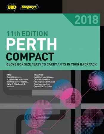 Perth Compact Street Directory 2018 11th Ed by UBD Gregory's