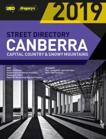 UBD/Gregory's Canberra Capital Country & Snowy Mountains Street Directory 2019 - 23rd Ed by UBD Gregory's