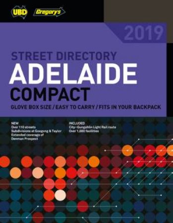 Adelaide Compact Street Directory 2019 10th Ed by UBD Gregory's