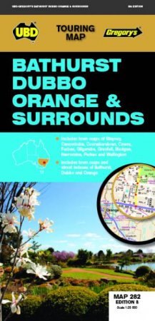 Bathurst Dubbo Orange & Surrounds Map 282 8th Ed by Various