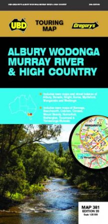 Albury Wodonga Murray River High Country Map 381 20th Ed by Various