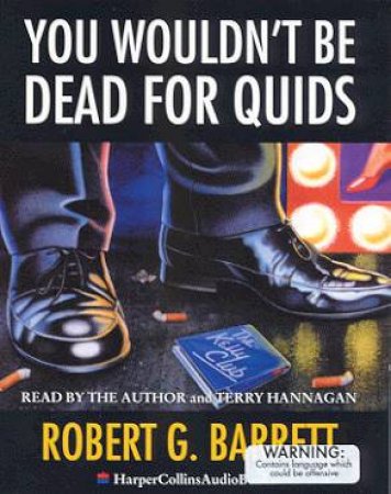 You Wouldn't Be Dead For Quids - Cassette by Robert G Barrett