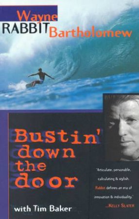 Bustin' Down The Door by Wayne Bartholomew & Tim Baker