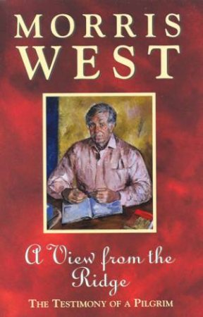 A View From The Ridge by Morris West