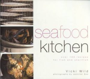 Seafood Kitchen by Vicki Wild