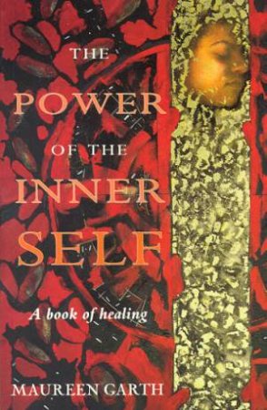 The Power Of The Inner Self by Maureen Garth