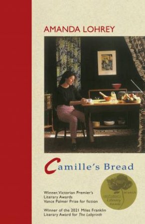 Camille's Bread by Amanda Lohrey