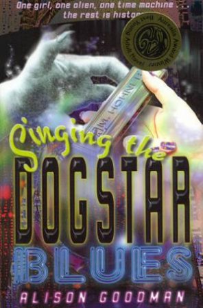 Singing The Dogstar Blues by Alison Goodman
