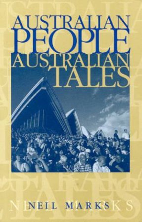 Australian People, Australian Tales by Neil Marks