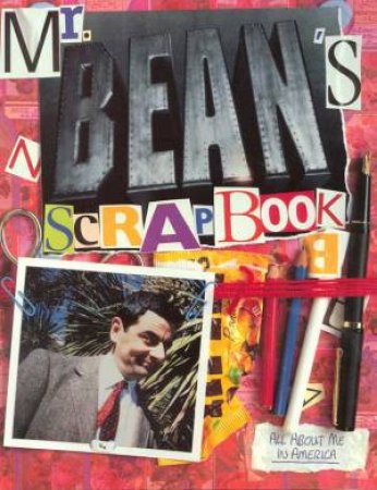 Mr Bean's Scrapbook by Curtis Driscoll