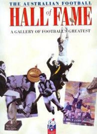 The AFL Hall Of Fame by G Hutchinson & J Ross