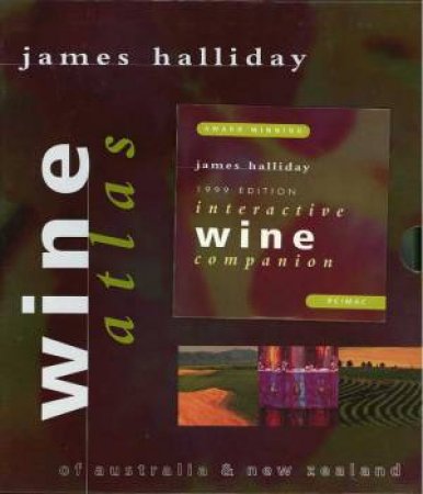 The Wine Atlas Of Australia & New Zealand by James Halliday