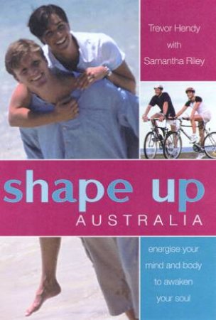 Shape Up Australia by Trevor Hendy & Samantha Riley