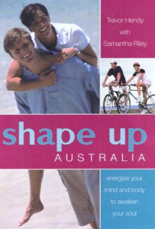 Shape Up Australia by Trevor Hendy & Samantha Riley
