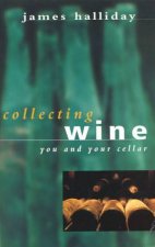Collecting Wine You And Your Cellar