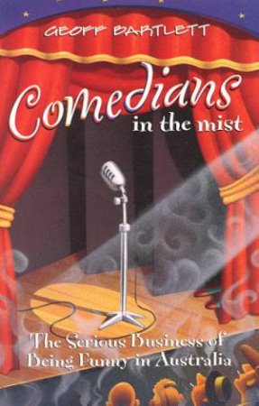 Comedians In The Mist by Geoff Bartlett