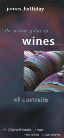 Pocket Guide To The Wines Of Australia by James Halliday