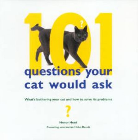 101 Questions Your Cat Would Ask by Honor Head