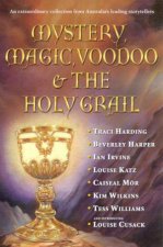 Mystery Magic Voodoo And The Holy Grail