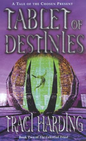 Tablet Of Destinies by Traci Harding