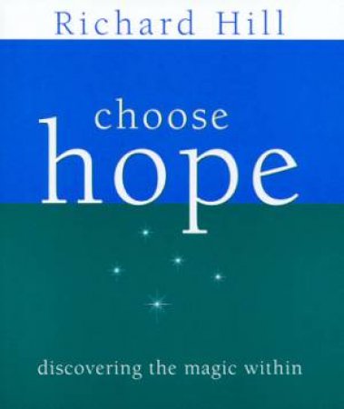 Choose Hope by Richard Hill