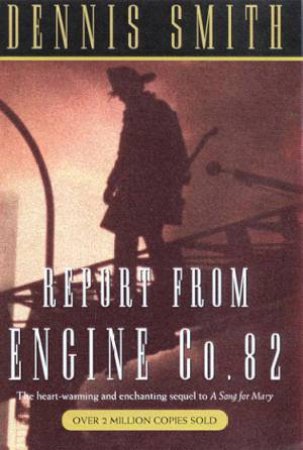Report From Engine Co 82 by Dennis Smith