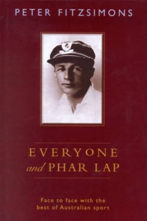 Everyone And Phar Lap by Peter FitzSimons