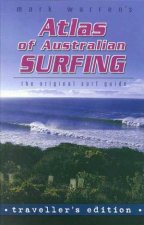 Atlas Of Australian Surfing  Travellers Edition