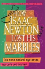How Isaac Newton Lost His Marbles