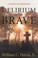 Delirium Of The Brave