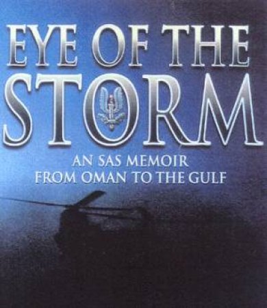 Eye Of The Storm: An SAS Memoir by Brian Hitchin & Noel Bothan