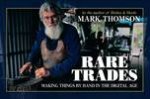 Rare Trades Making Things By Hand In The Digital Age