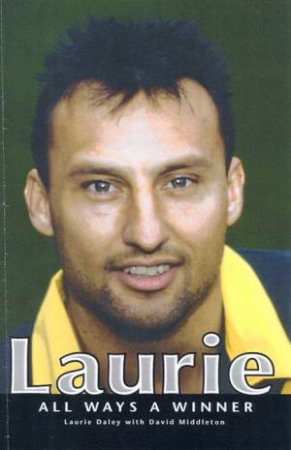 Laurie: Always A Winner by Laurie Daley & David Middleton