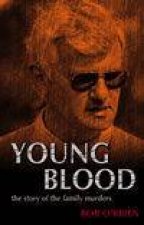Young Blood The Story Of The Family Murders