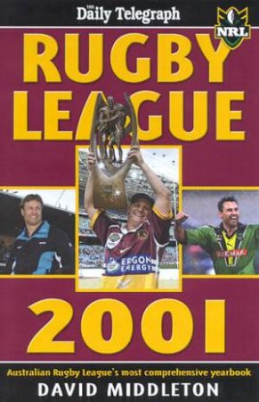 The Daily Telegraph NRL: Rugby League 2001 by David Middleton