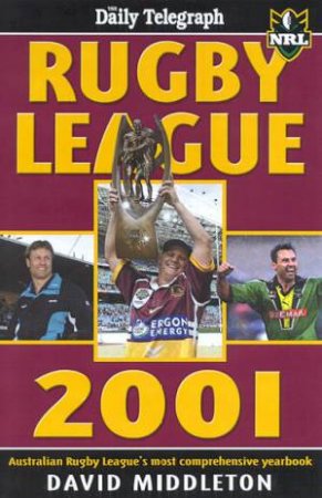 The Daily Telegraph NRL: Rugby League 2001 by David Middleton