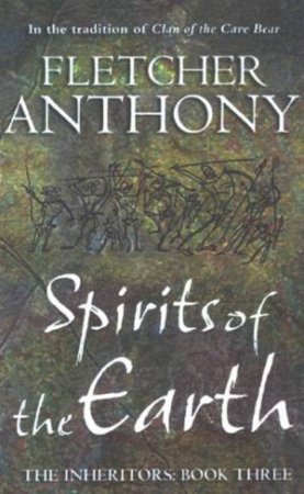 Spirits Of The Earth by Anthony Fletcher