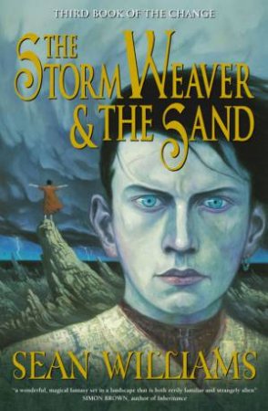 The Storm Weaver & The Sand by Sean Williams