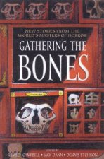 Gathering The Bones An Anthology Of Horror