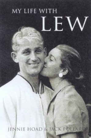 My Life With Lew by Jennie Hoad & Jack Pollard