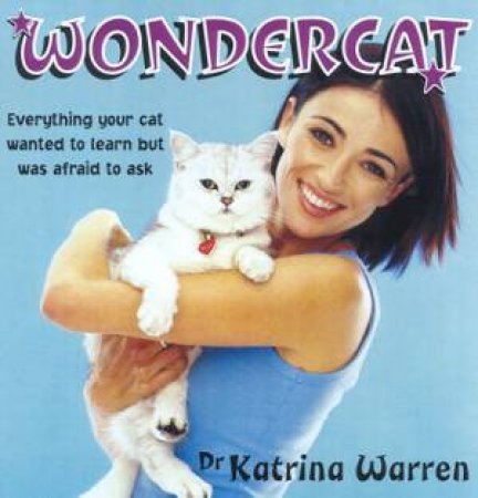 Wondercat by Dr Katrina Warren