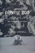 Playing God The Rise And Fall Of Gary Ablett