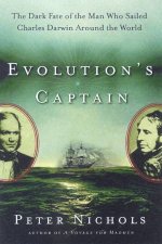 Evolutions Captain The Man Who Sailed Charles Darwin Around The World