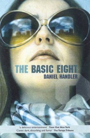 The Basic Eight by Daniel Handler