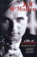 Jeff McMullen A Life Of Extremes