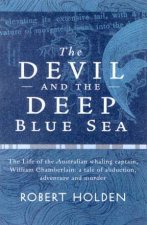 The Devil And The Deep Blue Sea Australian Whaling Captain William Chamberlain