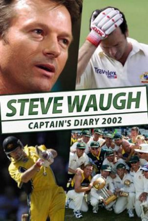 Steve Waugh Captain's Diary 2002 by Steve Waugh